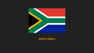 SOUTH AFRICA
 