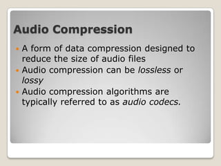 Audio Compression Algorithm Data representation | PPTX