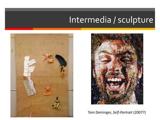 Intermedia / sculpture
Tom Deininger, Self-Portrait (2007?)
 