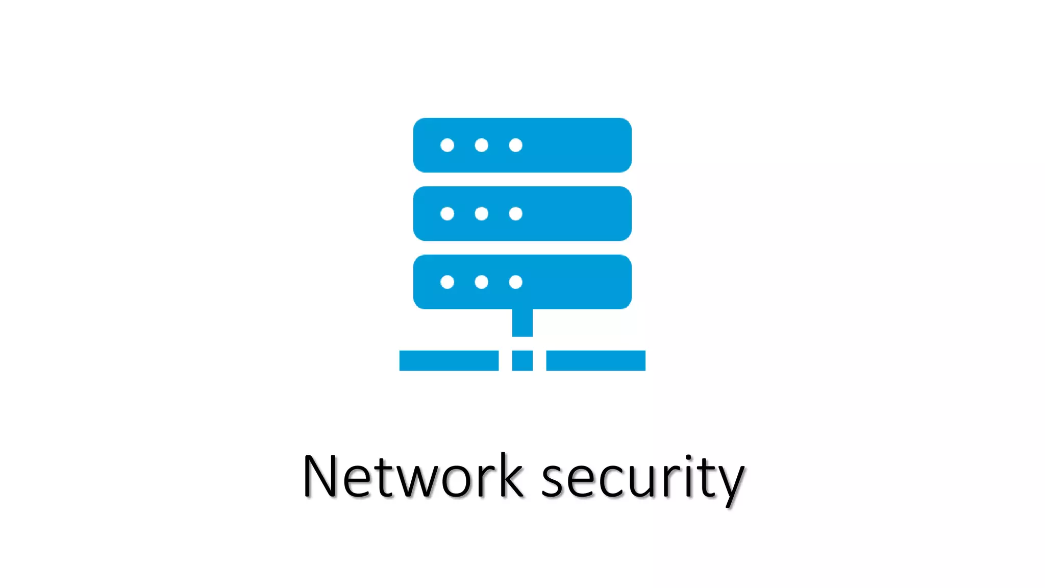 Network security
 