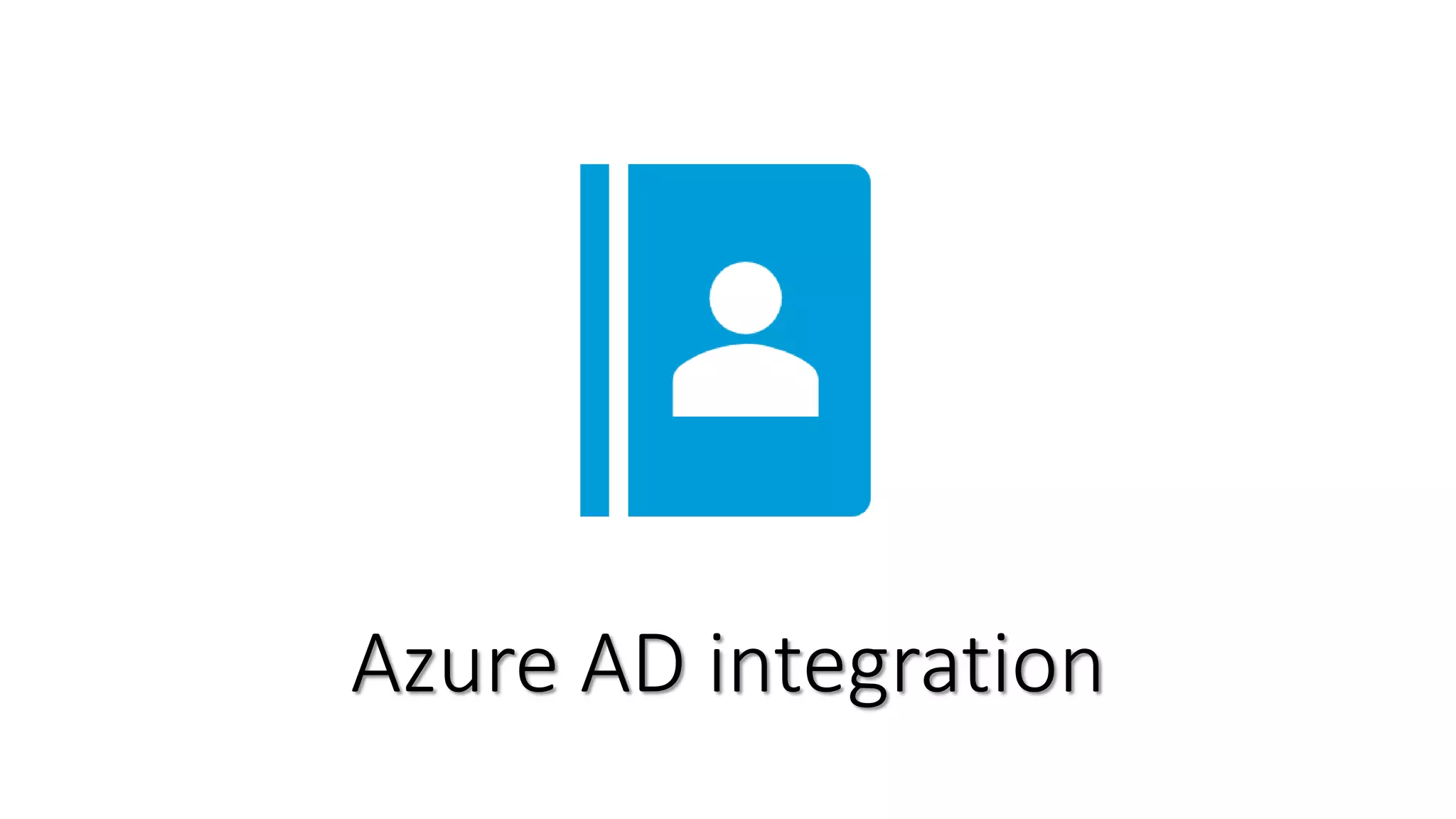 Azure AD integration
 