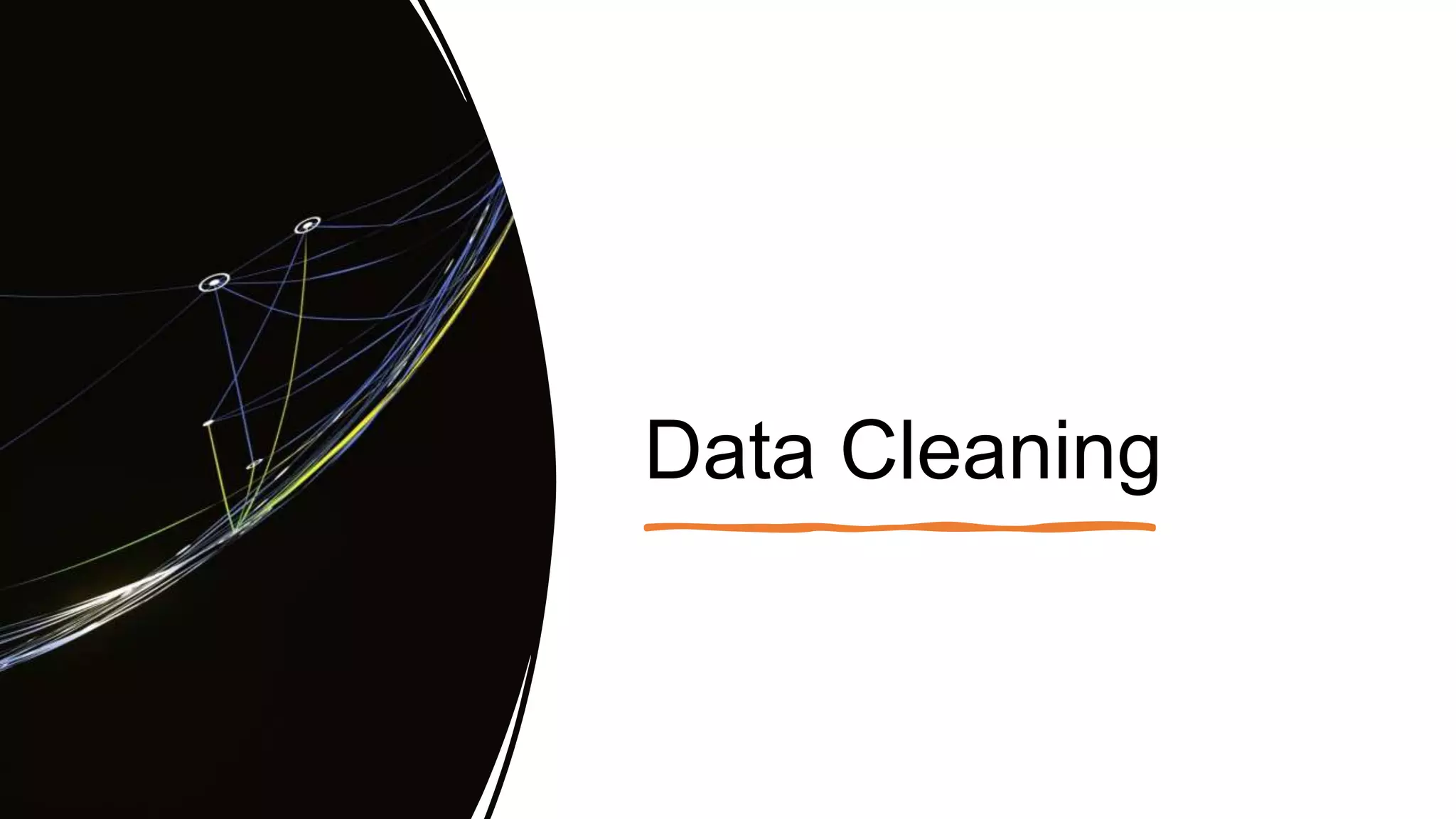 Data Cleaning
 