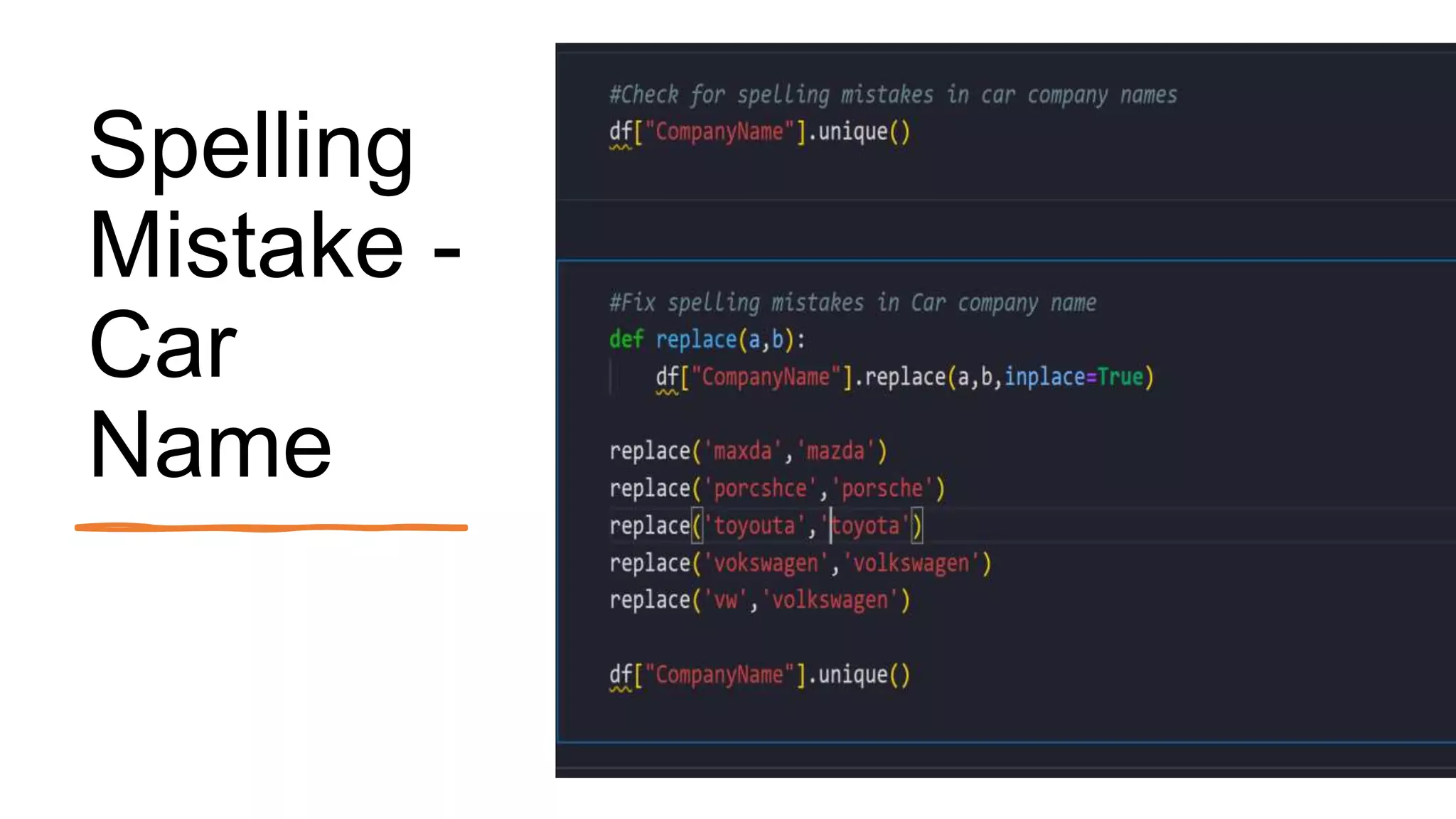 Spelling
Mistake -
Car
Name
 