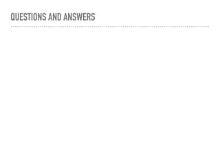 QUESTIONS AND ANSWERS
 