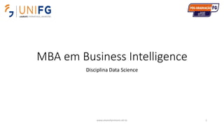 MBA em Business Intelligence
Disciplina Data Science
www.alvarofpinheiro.eti.br 1
 