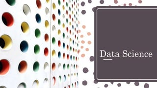 Data Science
 
