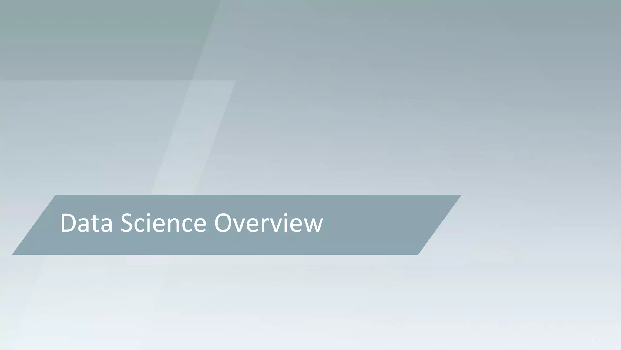 4 Data Science Overview 