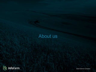 About us 
Veldkant 33A, Kontich ● info@infofarmDa.btae S●ciwewncwe. inCfoomfaprman.bye 
 