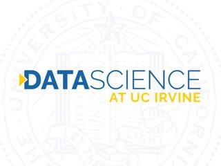 Data Science at UC Irvine