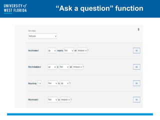 “Ask a question” function
 