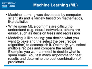 Machine Learning (ML)
• Machine learning was developed by computer
scientists and is largely based on mathematics,
like st...