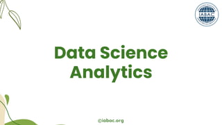 Data Science Analytics | IABAC Certification | PDF