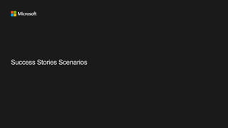 Success Stories Scenarios
 