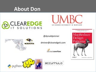 About Don
@donaldpminer
dminer@clearedgeit.com
 