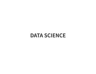 DATA SCIENCE
 