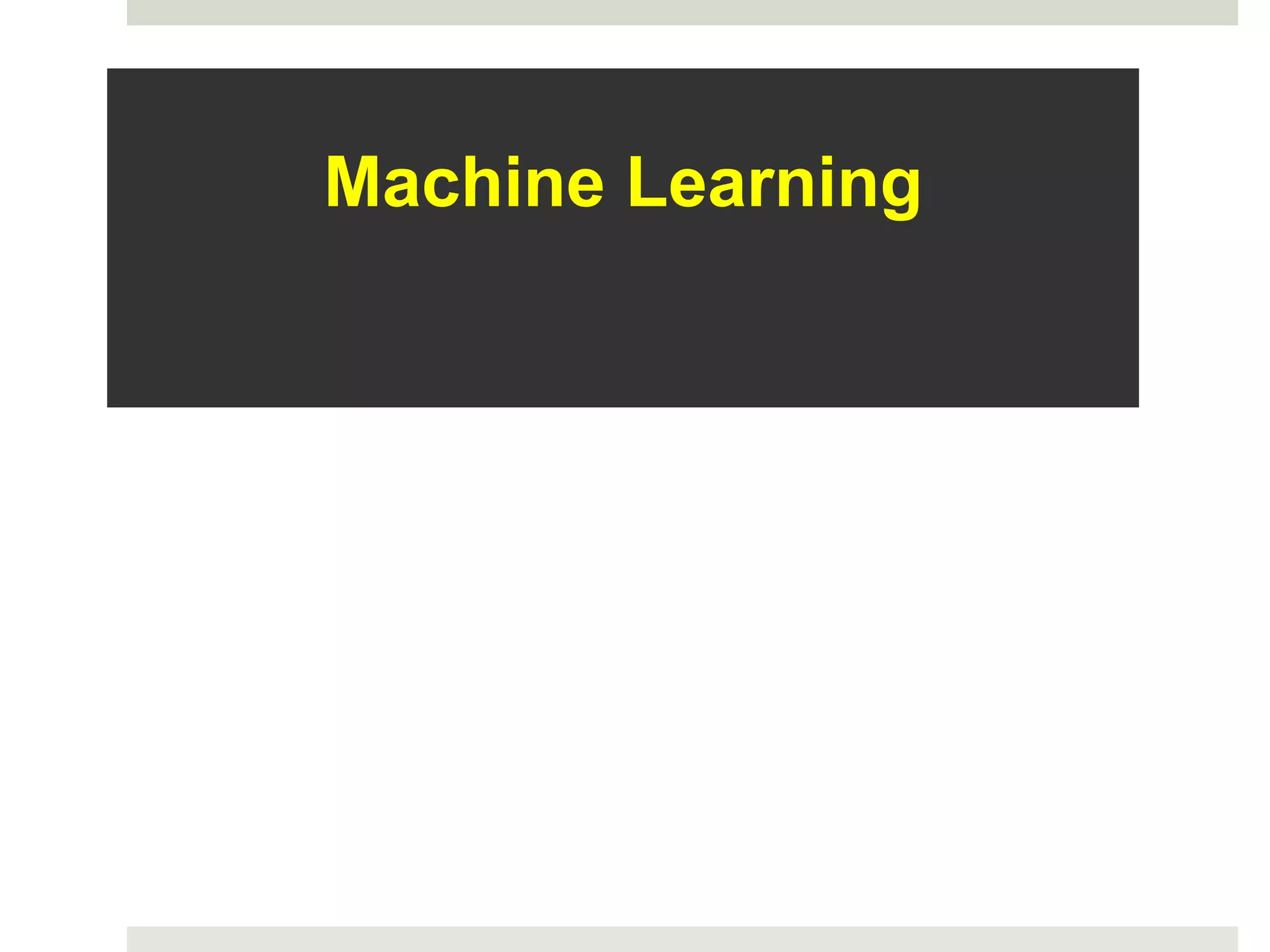 Machine Learning
 