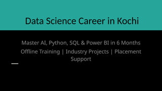 Best Data Science Career in Kochi- Master AI, Python, SQL & Power BI in ...
