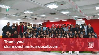 Thank you!
shannonchan@carousell.com
 