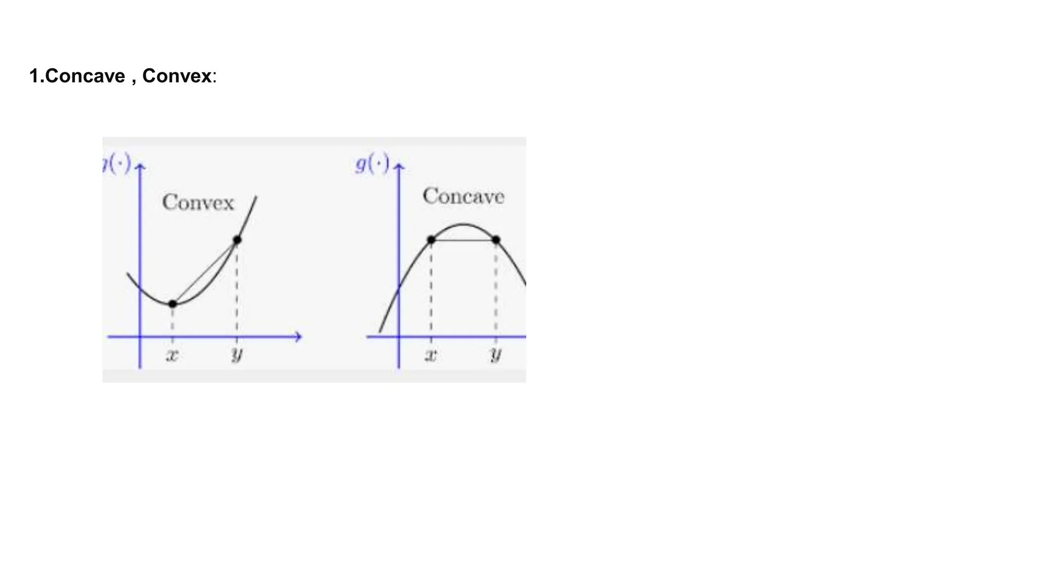 1.Concave , Convex:
 