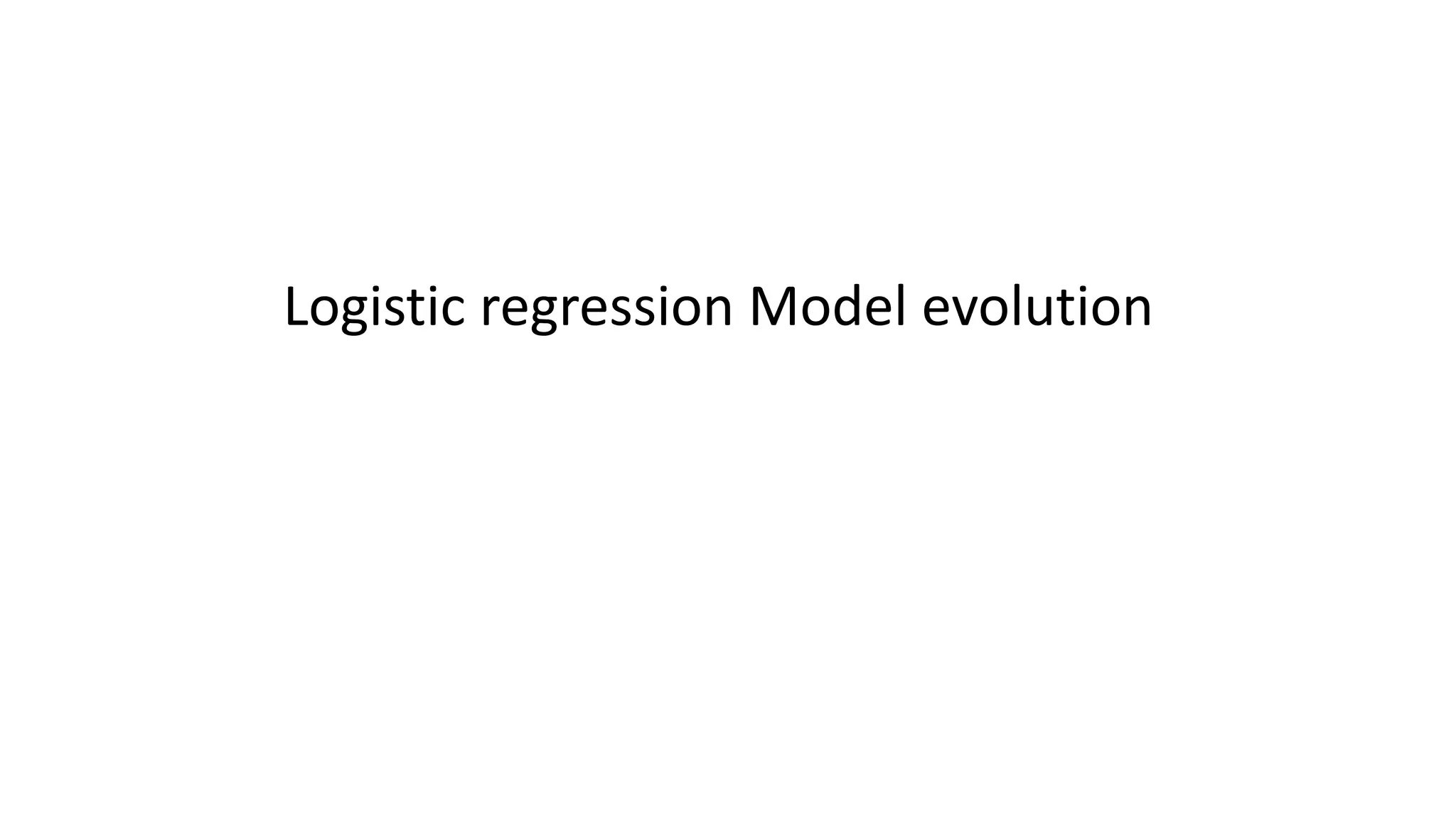 Logistic regression Model evolution
 