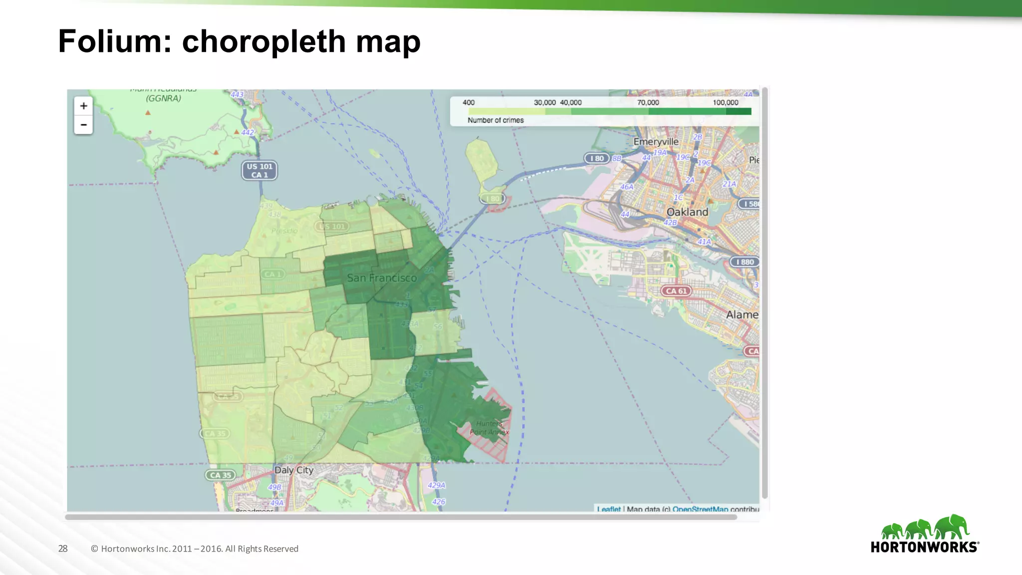 28 ©	Hortonworks	Inc.	2011	–2016.	All	Rights	Reserved
Folium: choropleth map
 