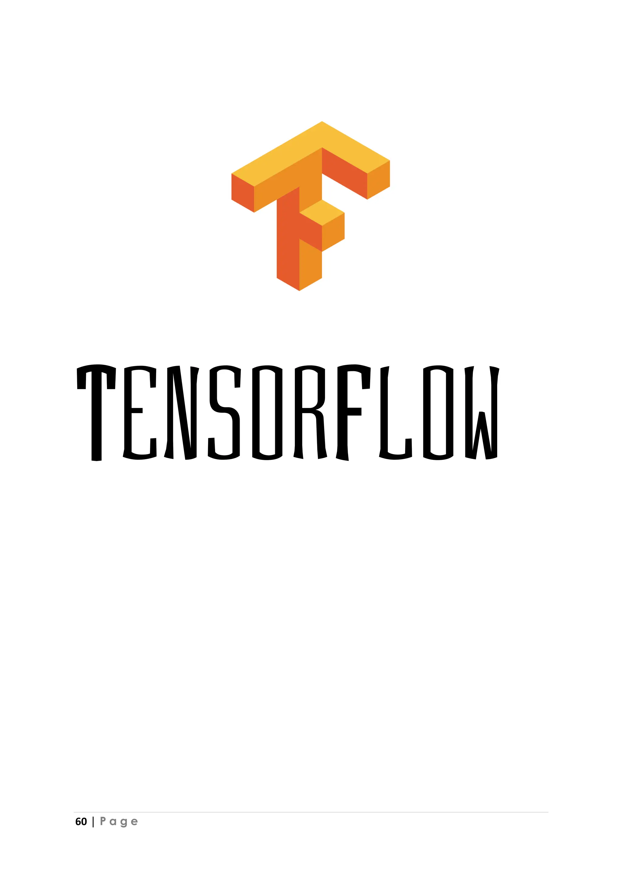 60 | P a g e
TensorFlow
 
