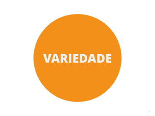 9 
VARIEDADE 
 