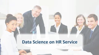 Data Science on HR Service
 