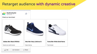 Retarget audience with dynamic creative
 