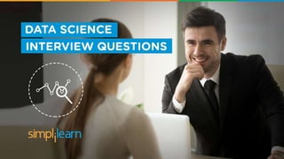 Data Science Interview Questions
 
