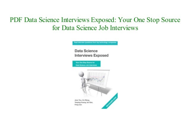 Read Data Science Interviews Exposed Your One Stop Source For Data S