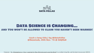 Andy Petrella - Data Science is changing and you won’t be allowed to claim you haven’t been warned!