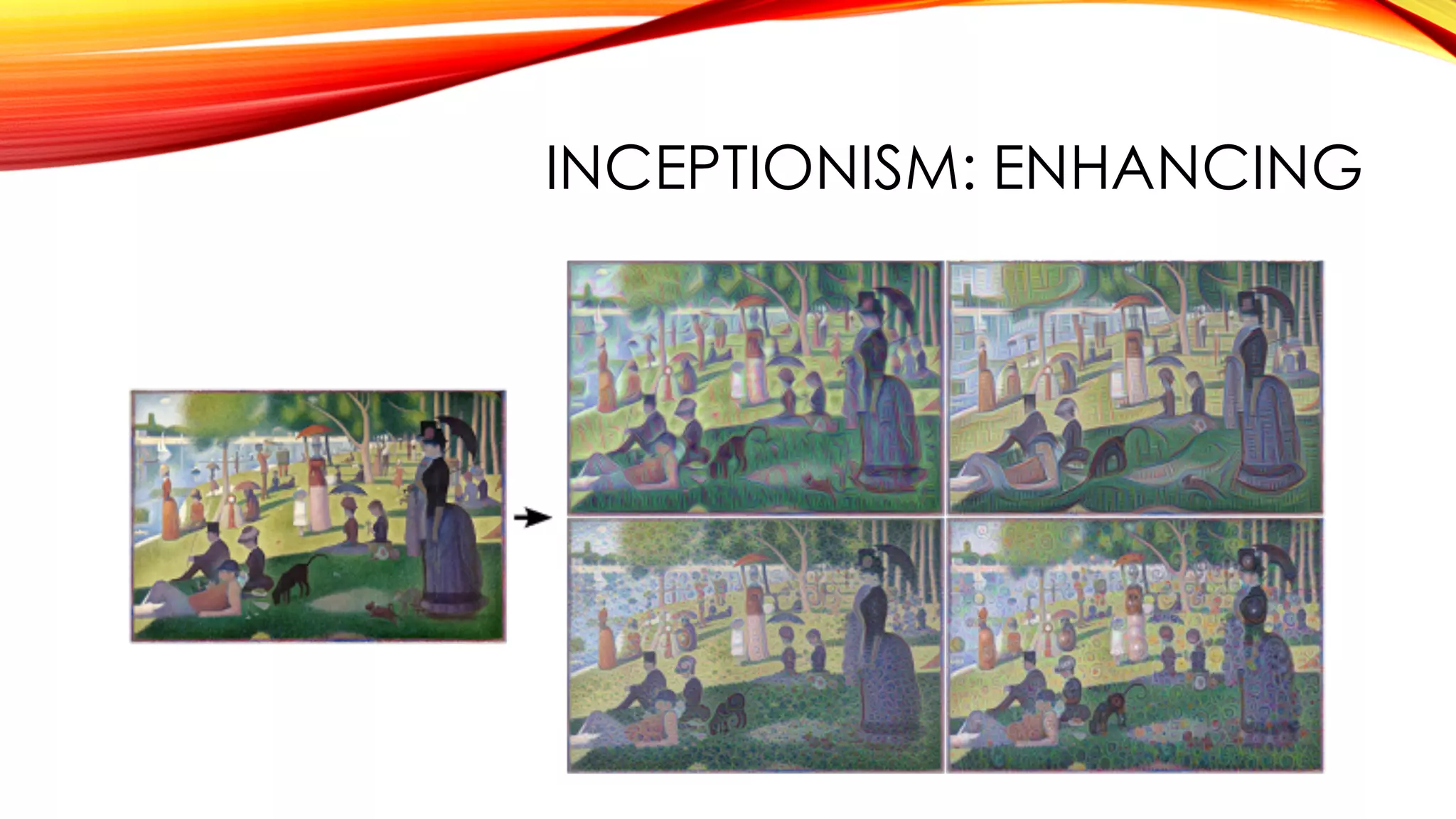 INCEPTIONISM: ENHANCING
 