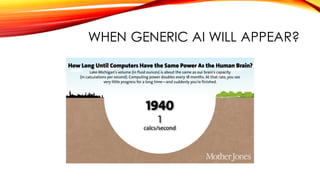 WHEN GENERIC AI WILL APPEAR?
 