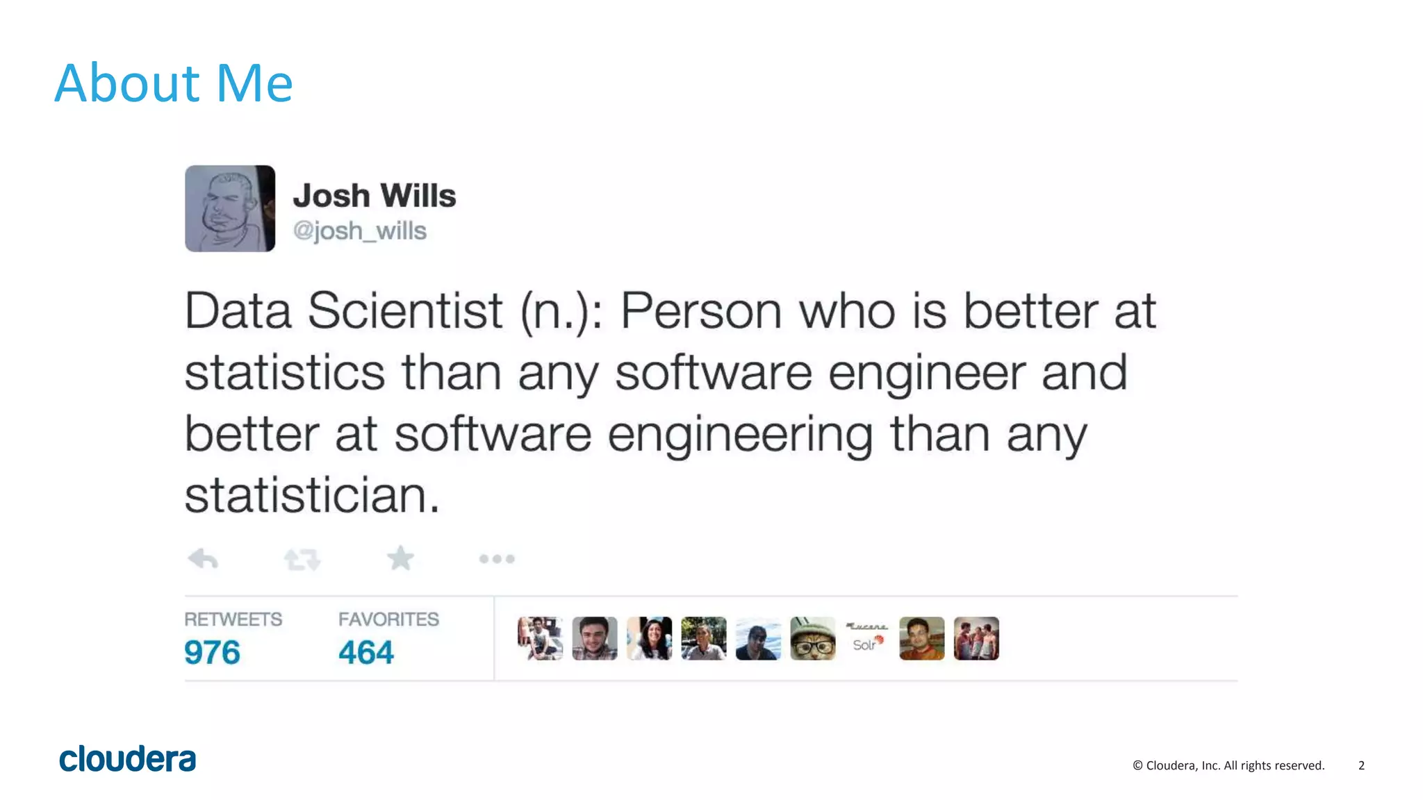 2© Cloudera, Inc. All rights reserved.
About Me
 