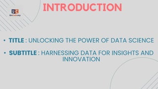 Unlocking the Power of Data Science course | PPTX