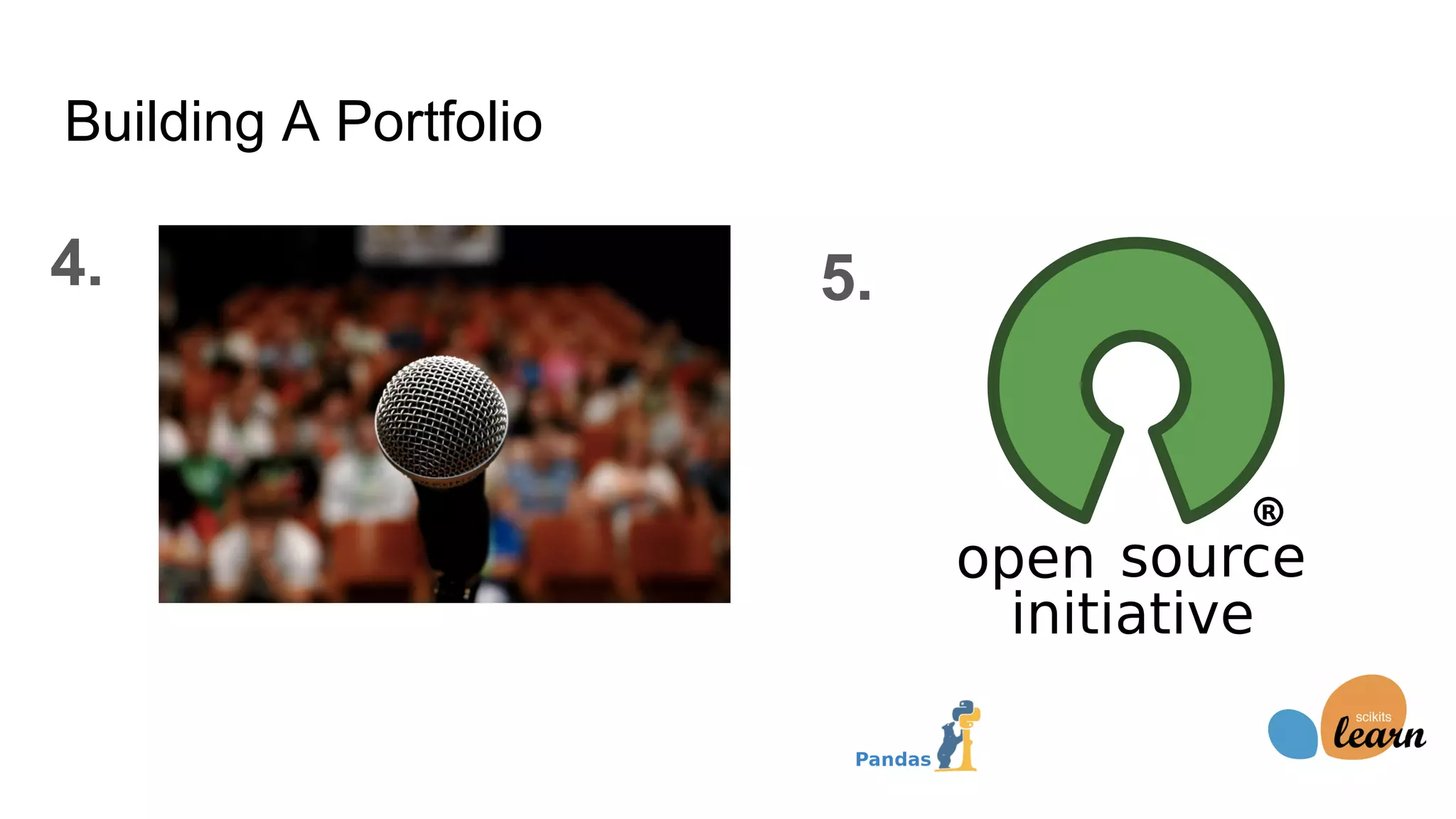 Building A Portfolio
4. 5.
 