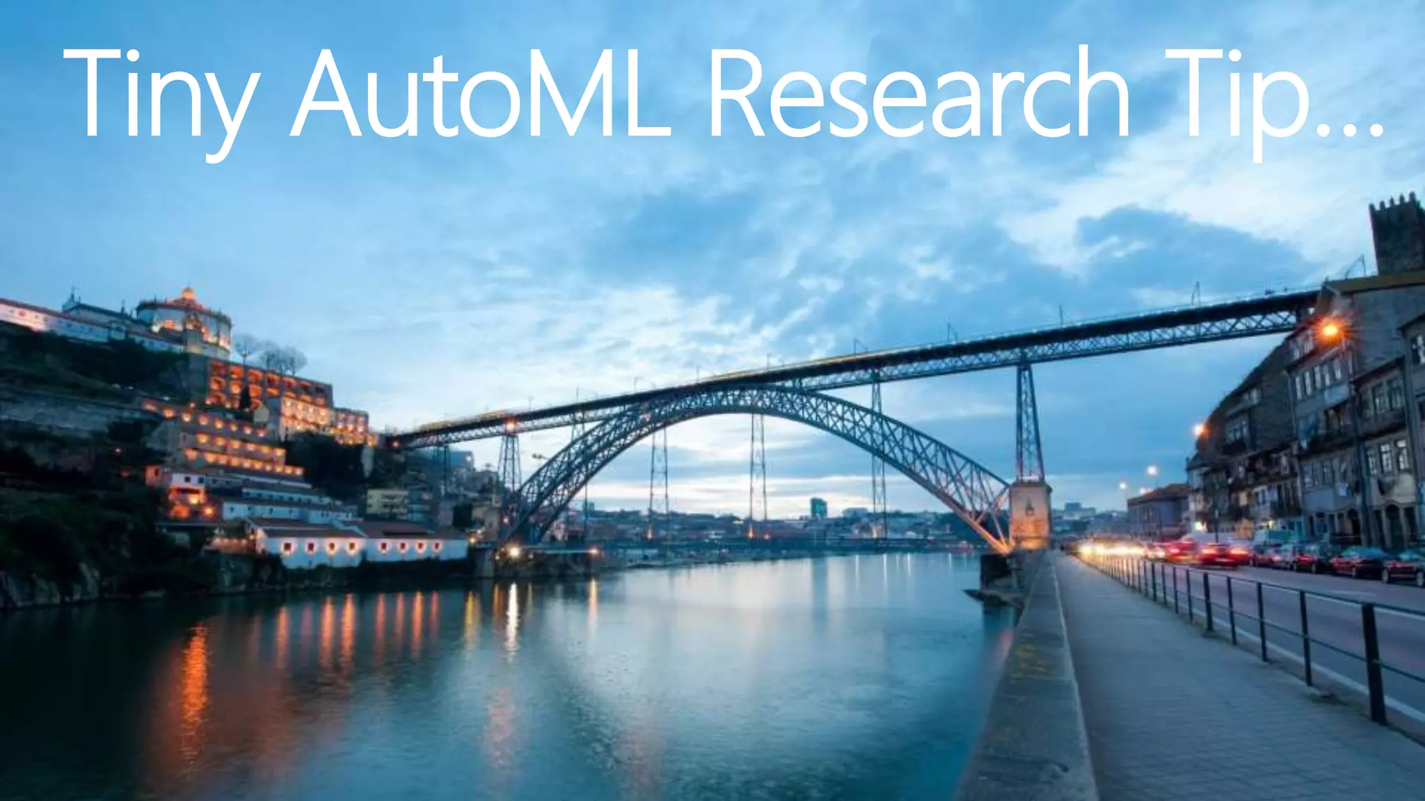 Tiny AutoML Research Tip…