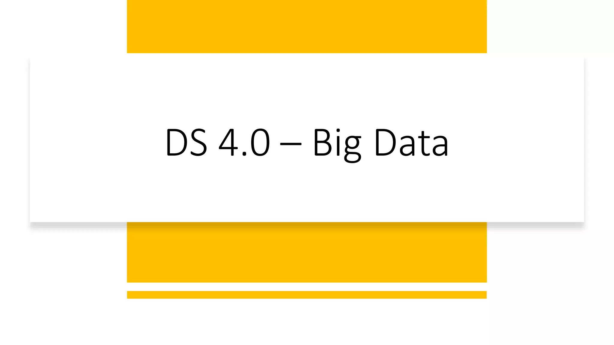 DS 4.0 – Big Data
 