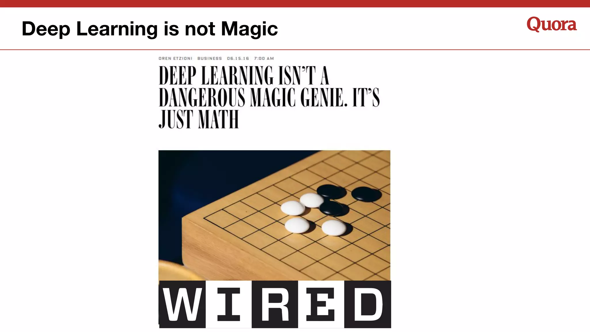 Deep Learning is not Magic
 