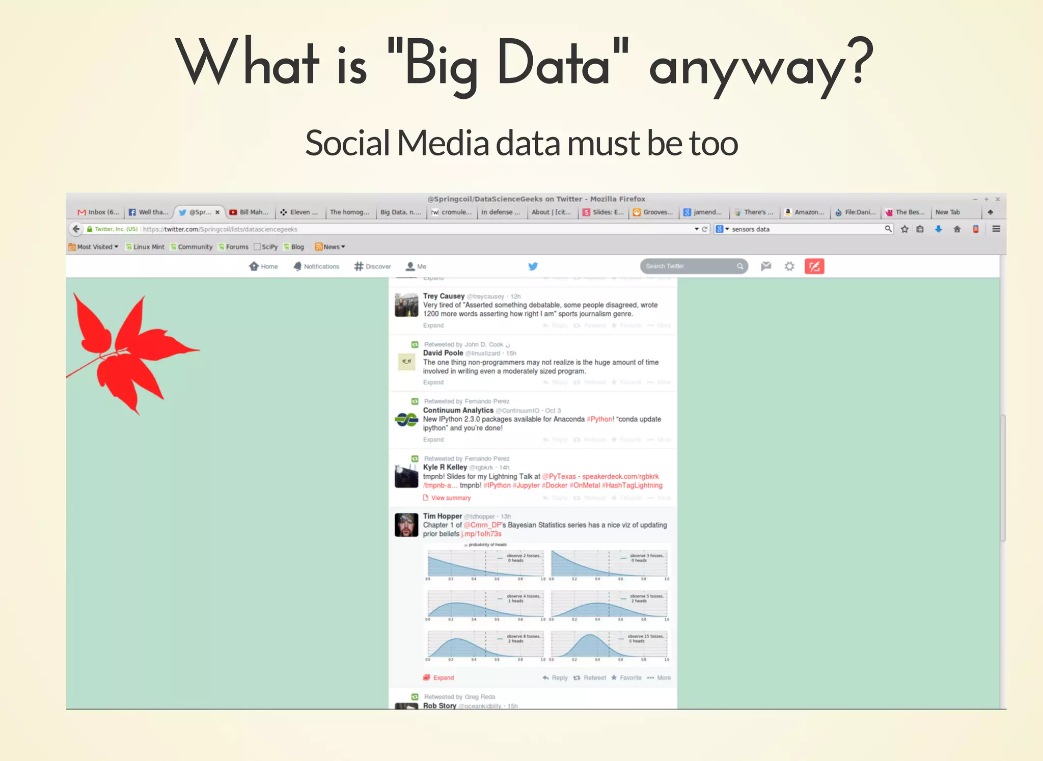 What is "Big Data" anyway?What is "Big Data" anyway?
SocialMediadatamustbetoo
 