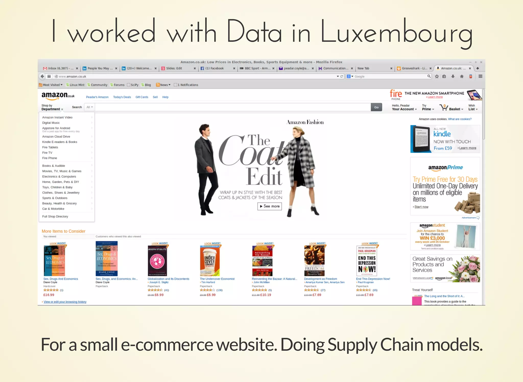 I worked with Data in LuxembourgI worked with Data in Luxembourg
Forasmalle-commercewebsite.DoingSupplyChainmodels.
 