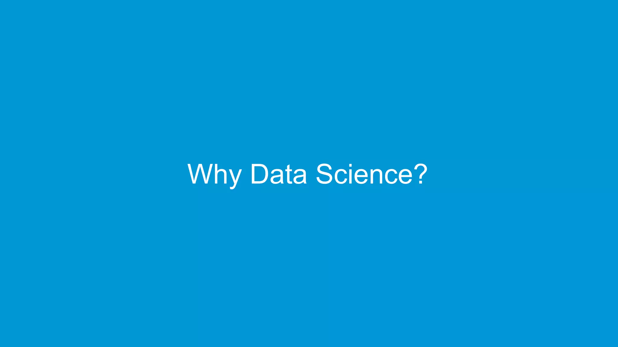 www.edureka.co/data-scienceEdureka’s Data Science Certification Training
Why Data Science?
 