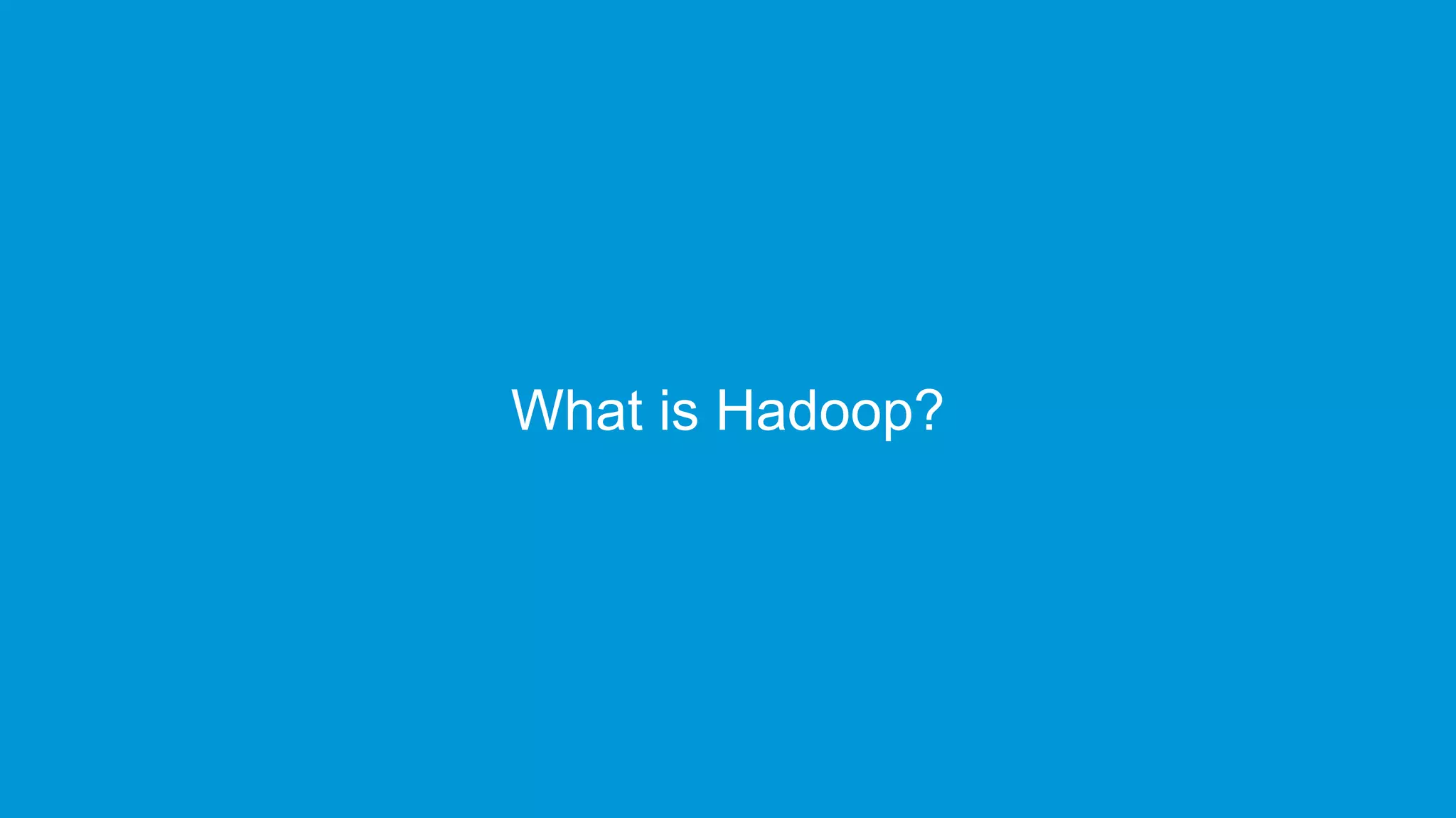 www.edureka.co/data-scienceEdureka’s Data Science Certification Training
What is Hadoop?
 