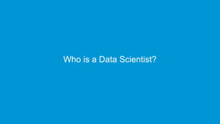 www.edureka.co/data-scienceEdureka’s Data Science Certification Training
Who is a Data Scientist?
 