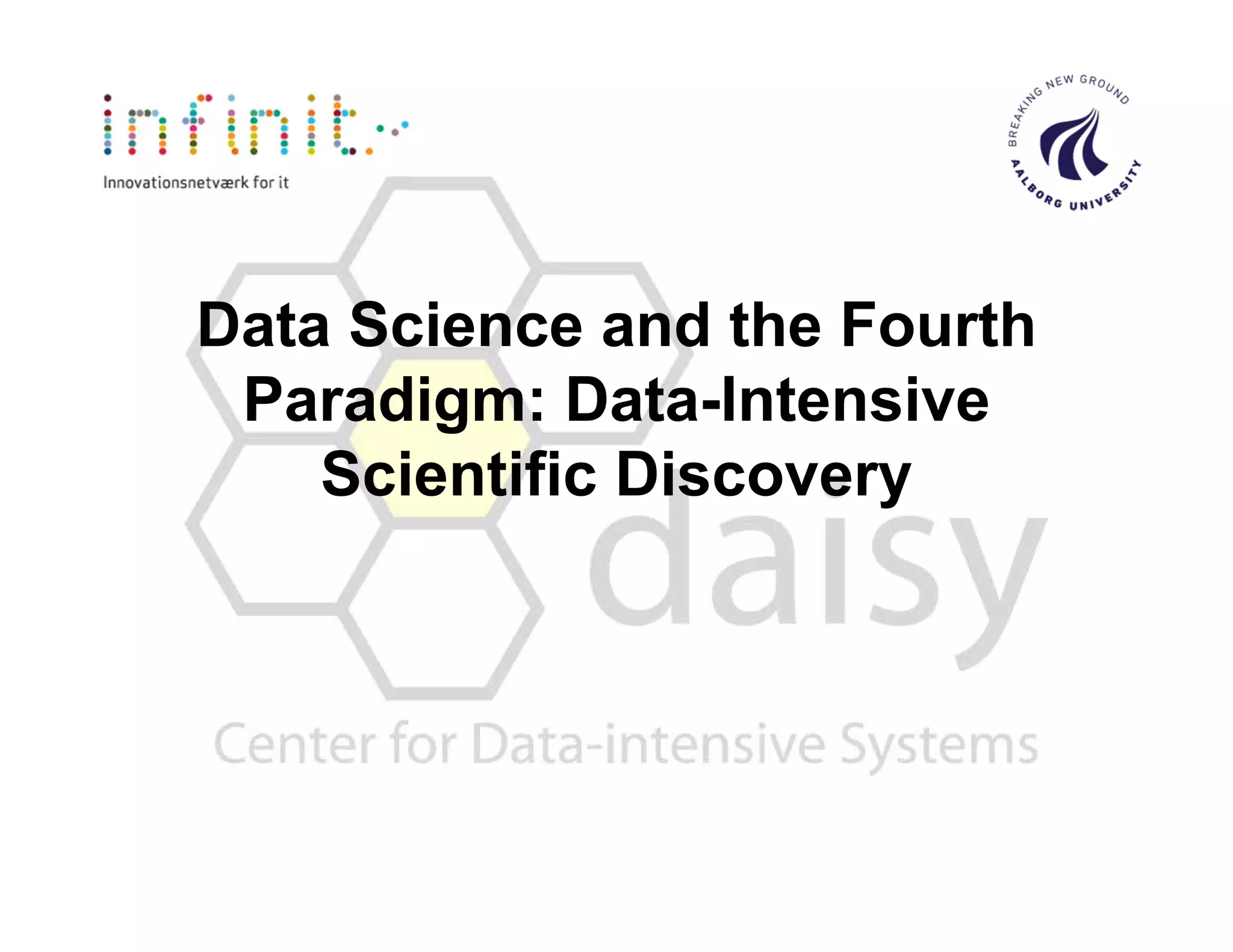 Data Science and the Fourth
Paradigm: Data-Intensive
Scientific Discovery