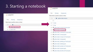 3. Starting a notebook
 
