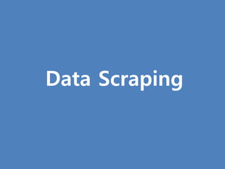[1]
Data Scraping
 