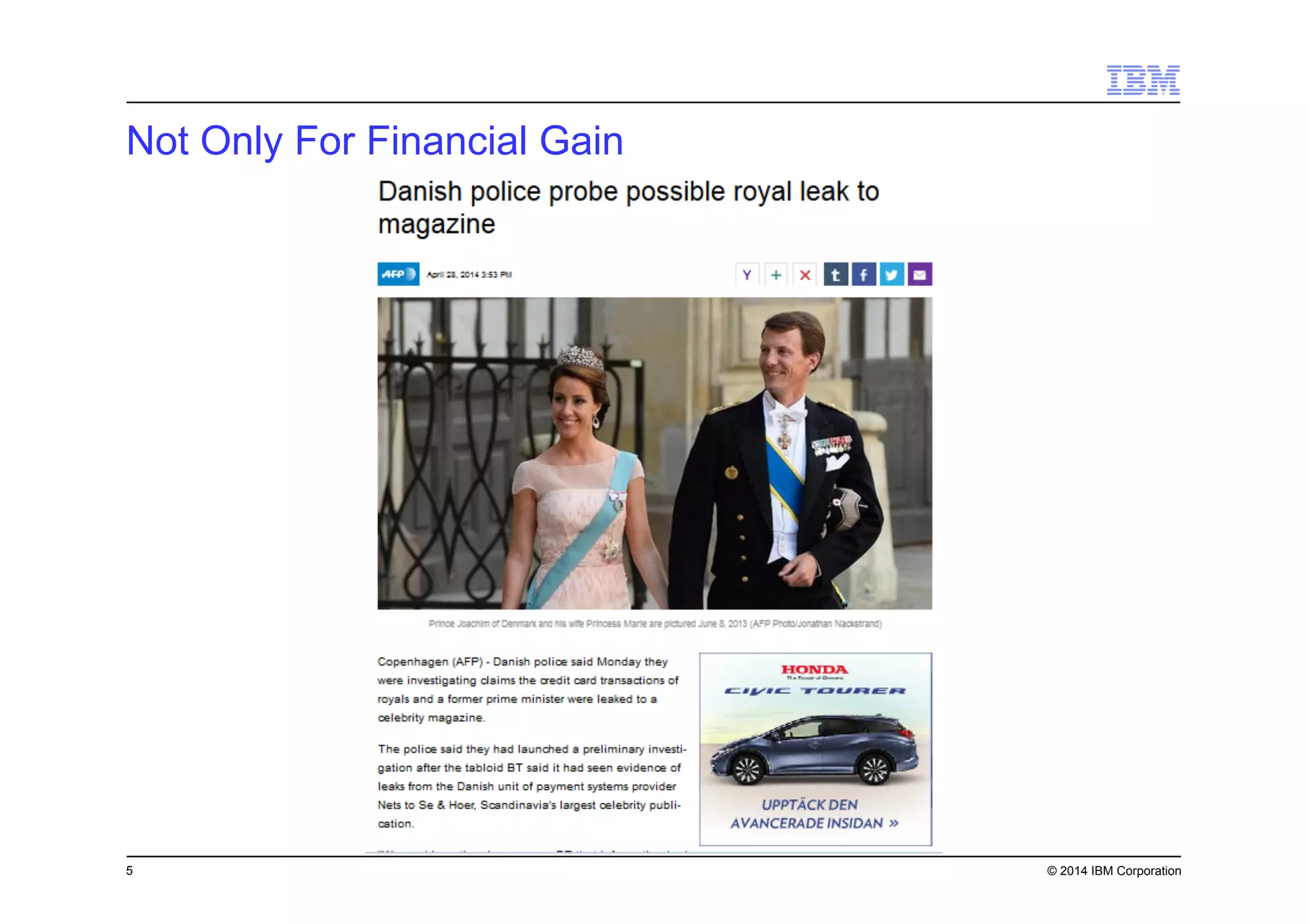 5 © 2014 IBM Corporation
Not Only For Financial Gain
 