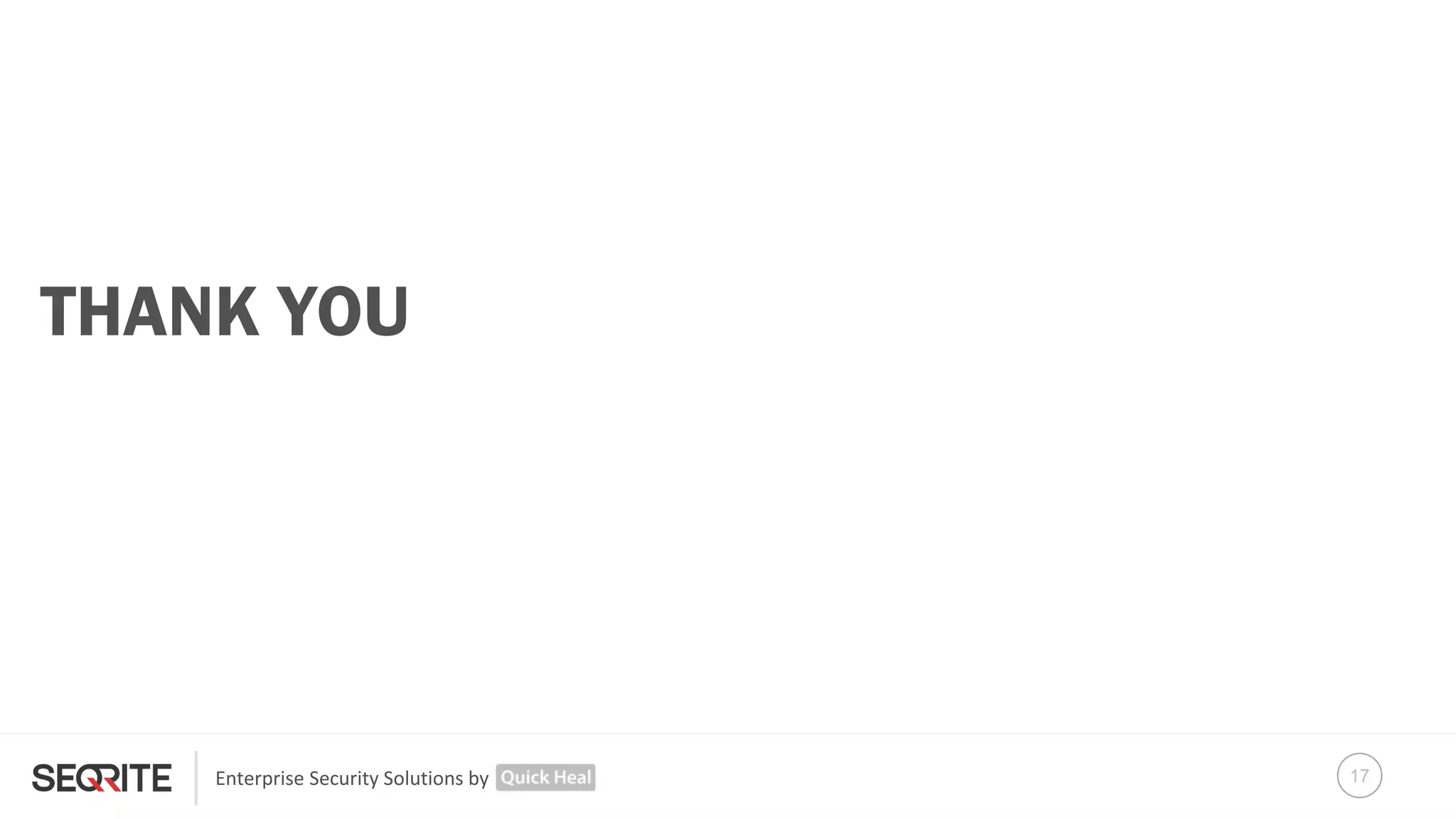 Enterprise Security Solutions by
THANK YOU
THANK YOU
17
 